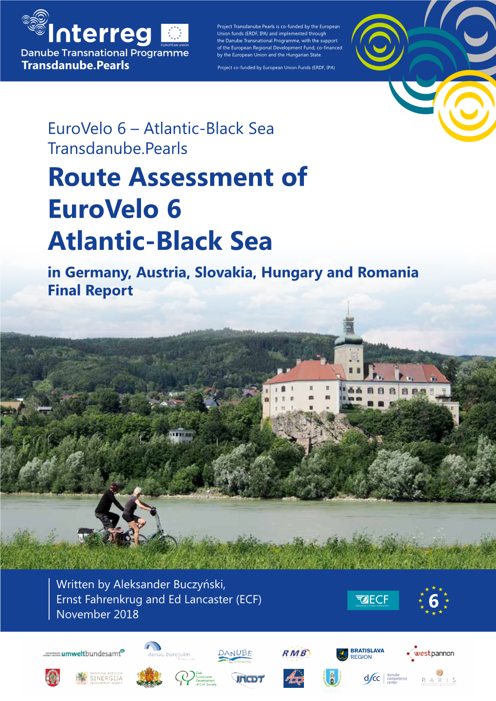 Route Assessment of Eurovelo 6 Atlantic-Black Sea in Germany, Austria, Slovakia, Hungary and Romania Final Report