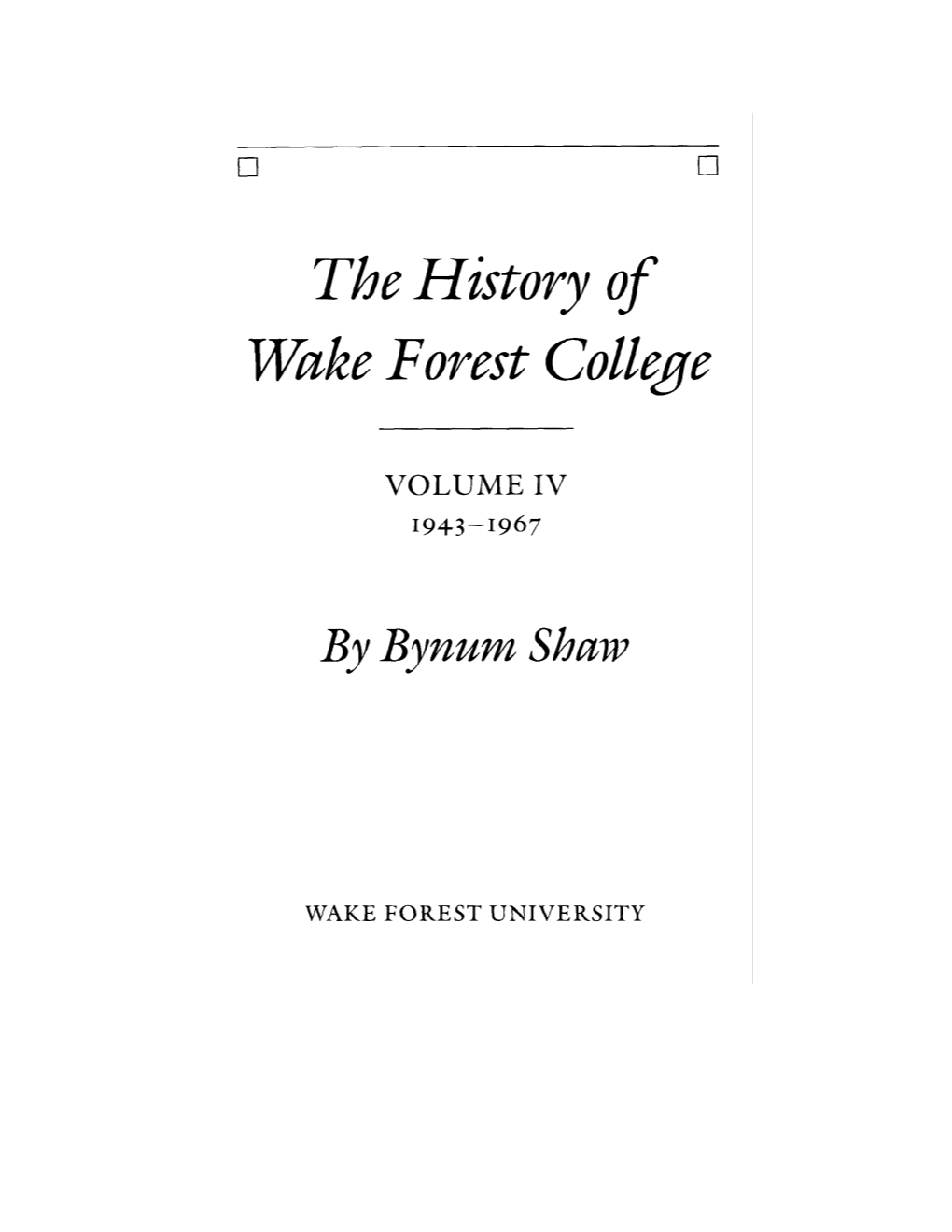 The History of Wake Forest College, Volume IV, 1943-1967