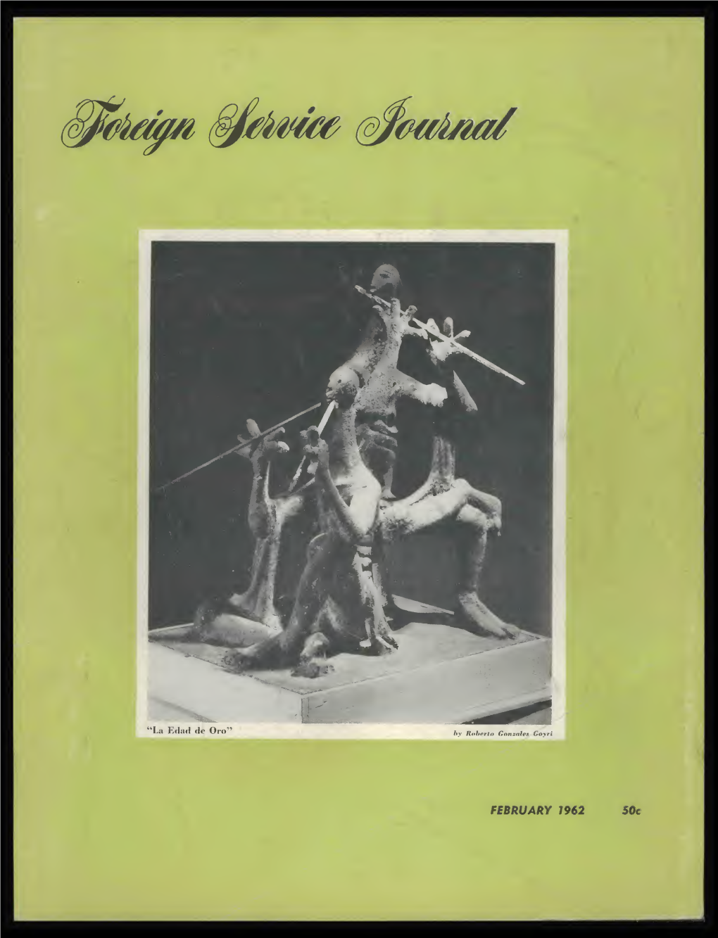 The Foreign Service Journal, February 1962