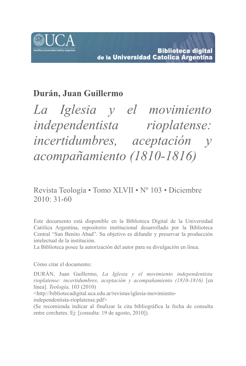 La Iglesia Y El Movimiento Independentista Rioplatense: Incertidumbres, Aceptación Y Acompañamiento (1810-1816)