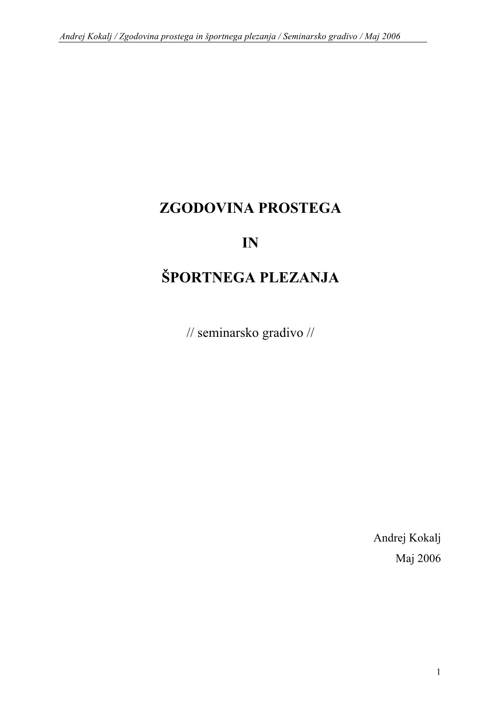 Zgodovina Športnega Plezanja, Andrej Kokalj, 2006