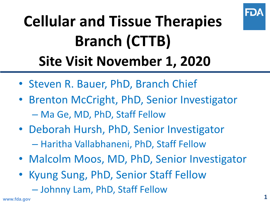 Cellular and Tissue Therapies Branch (CTTB) Site Visit November 1, 2020 • Steven R