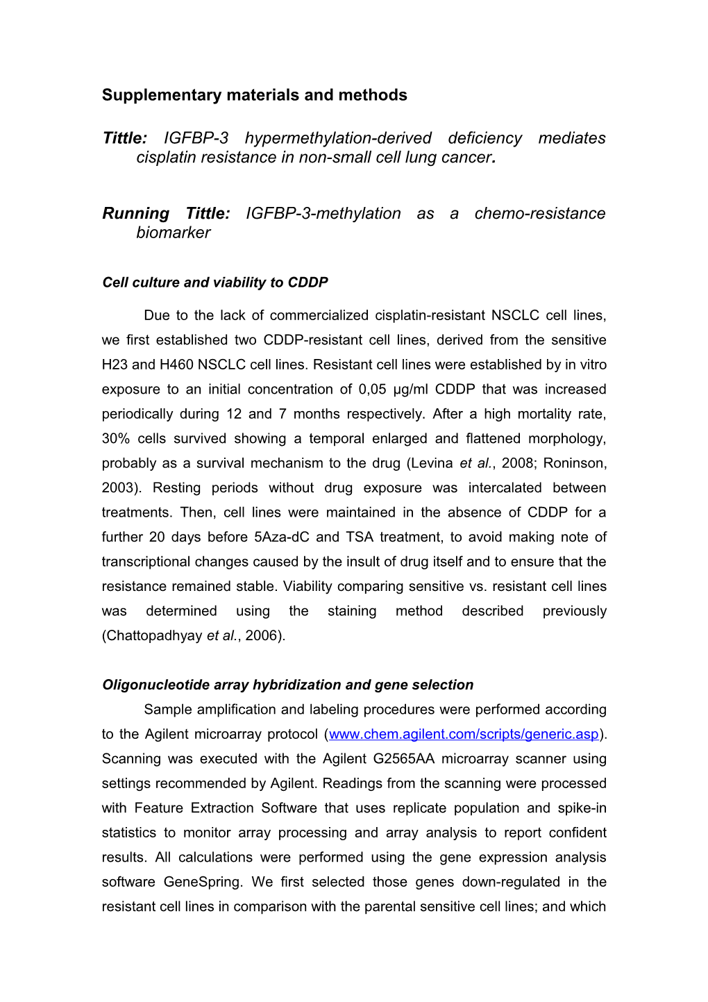 Oligonucleotide Array Hybridization and Gene Selection