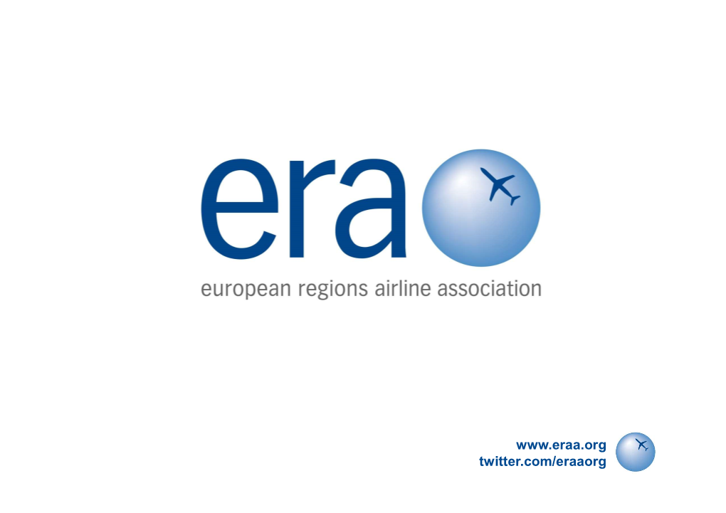 Twitter.Com/Eraaorg ADS-B: European Regions Airlines Association Perspective