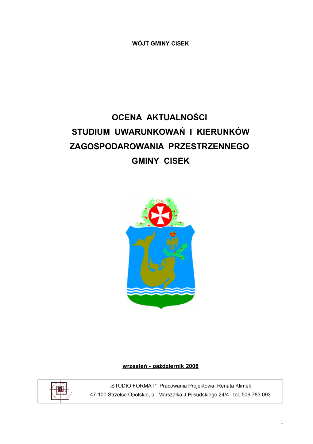 Ocena Aktualności Studium Uwarunkowań I Kierunków Zagospodarowania Przestrzennego Gminy Cisek