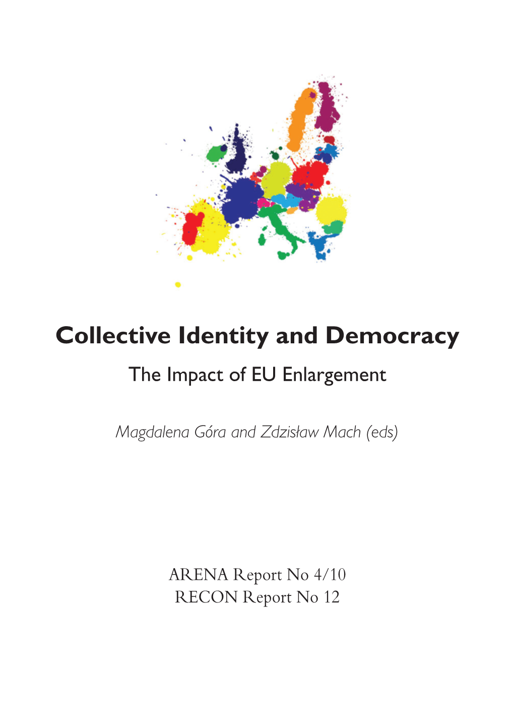 Collective Identity and Democracy the Impact of EU Enlargement