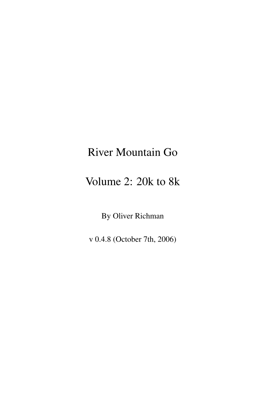 River Mountain Go Volume 2: 20K to 8K