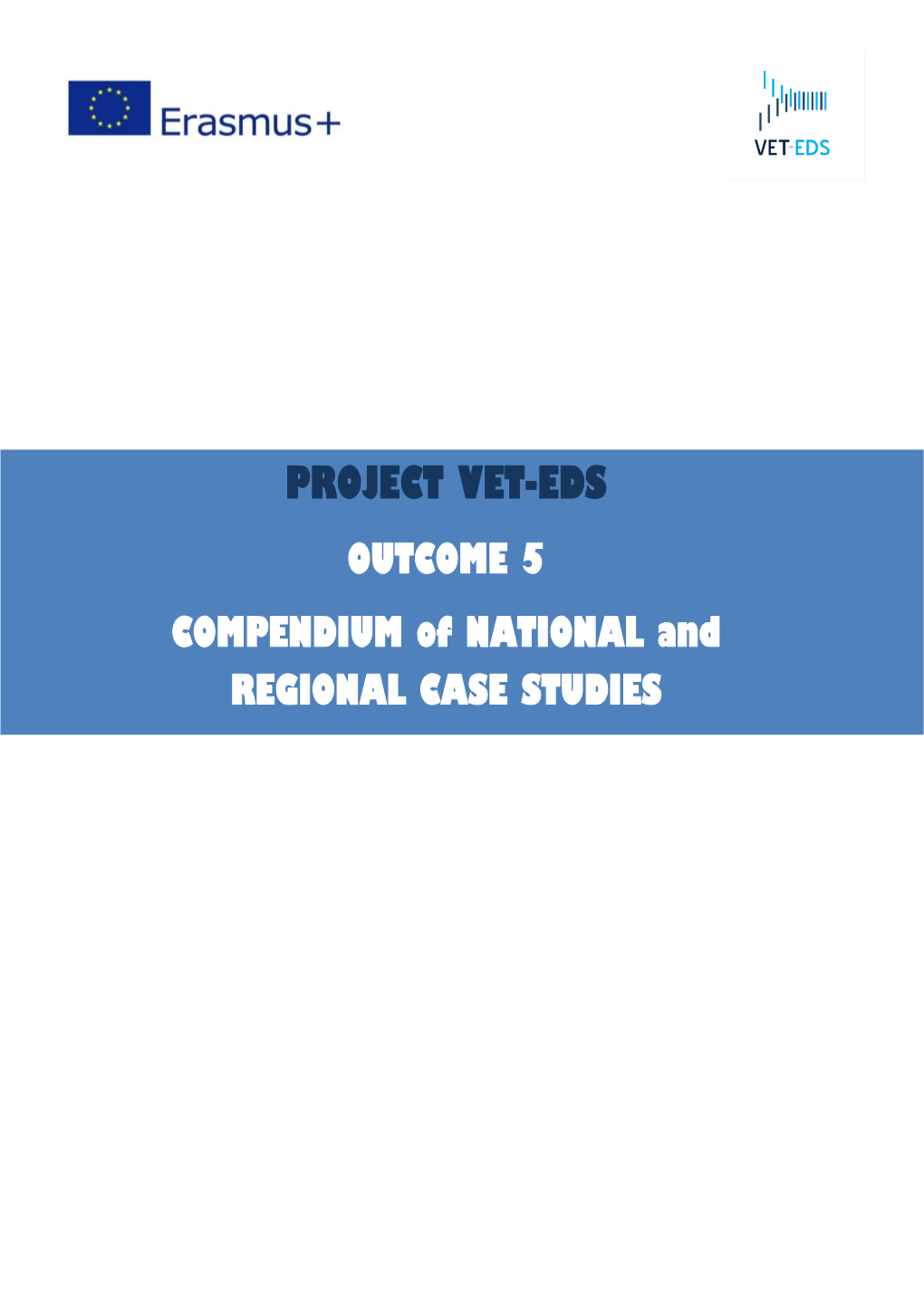 PROJECT VET-EDS OUTCOME 5 COMPENDIUM of NATIONAL and REGIONAL CASE STUDIES