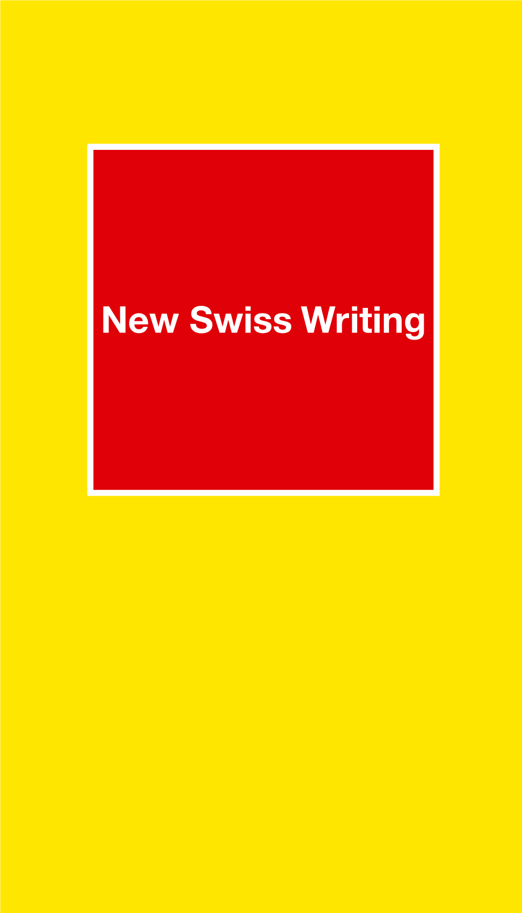 New Swiss Writing New Swiss Writing