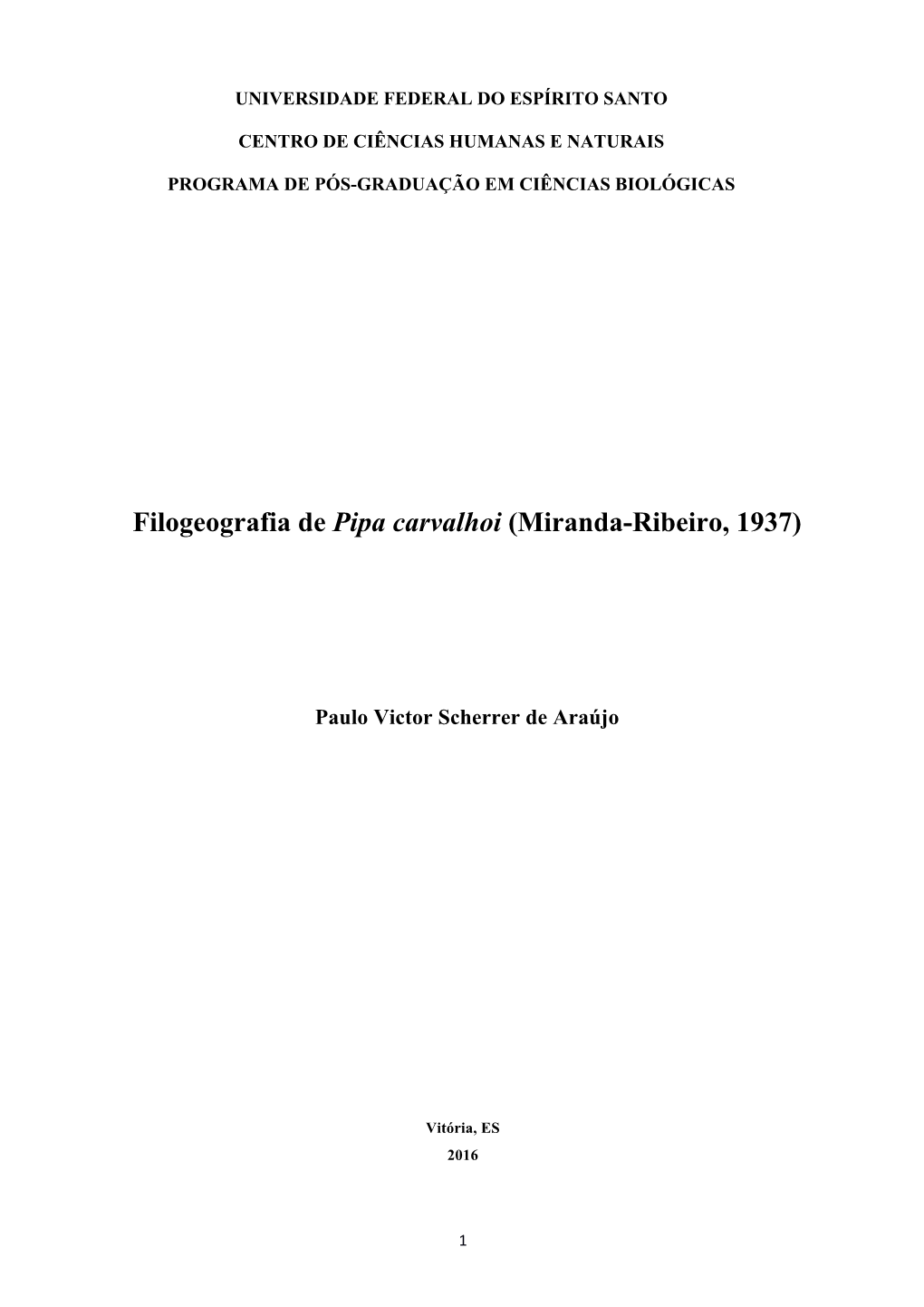 Filogeografia De Pipa Carvalhoi (Miranda-Ribeiro, 1937)