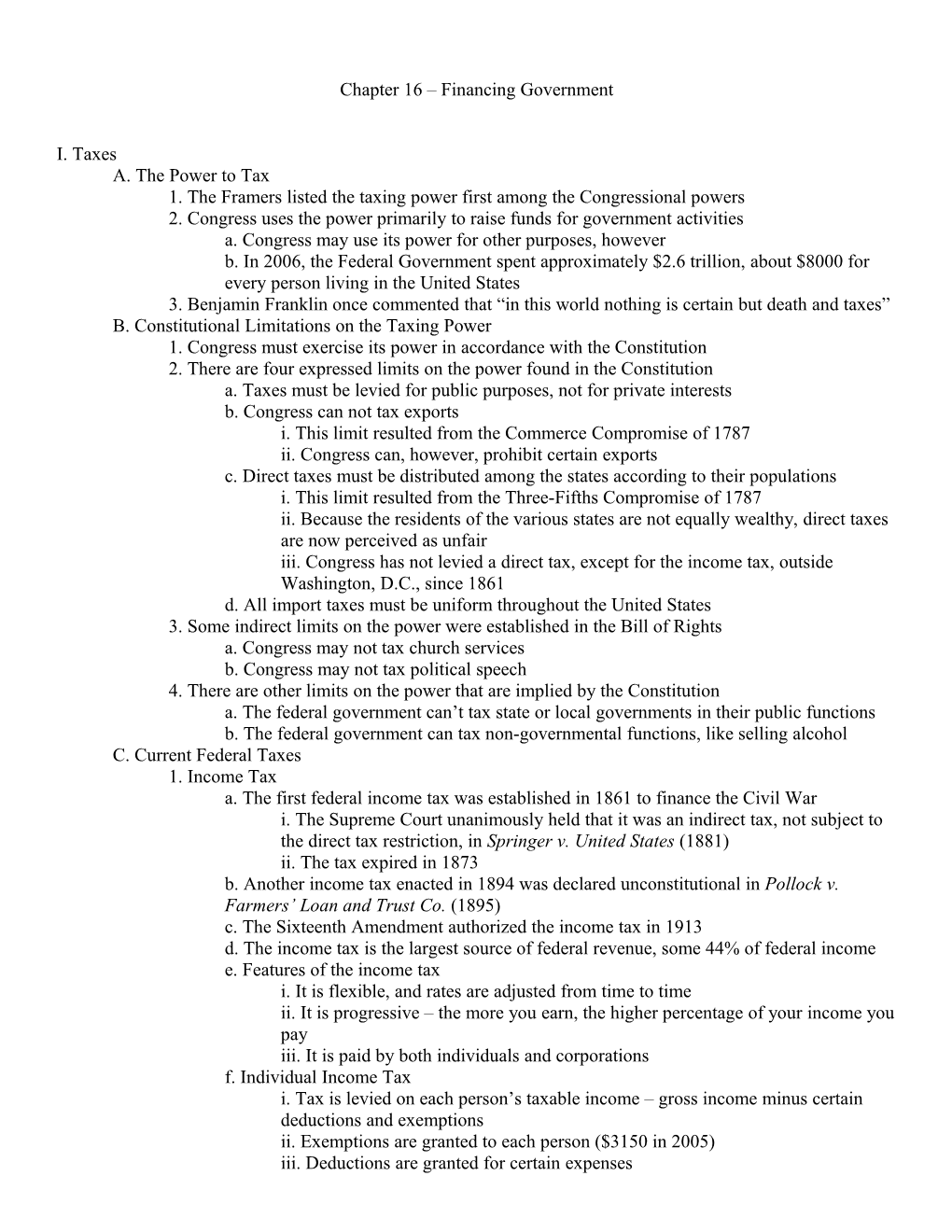 1. the Framers Listed the Taxing Power First Among the Congressional Powers