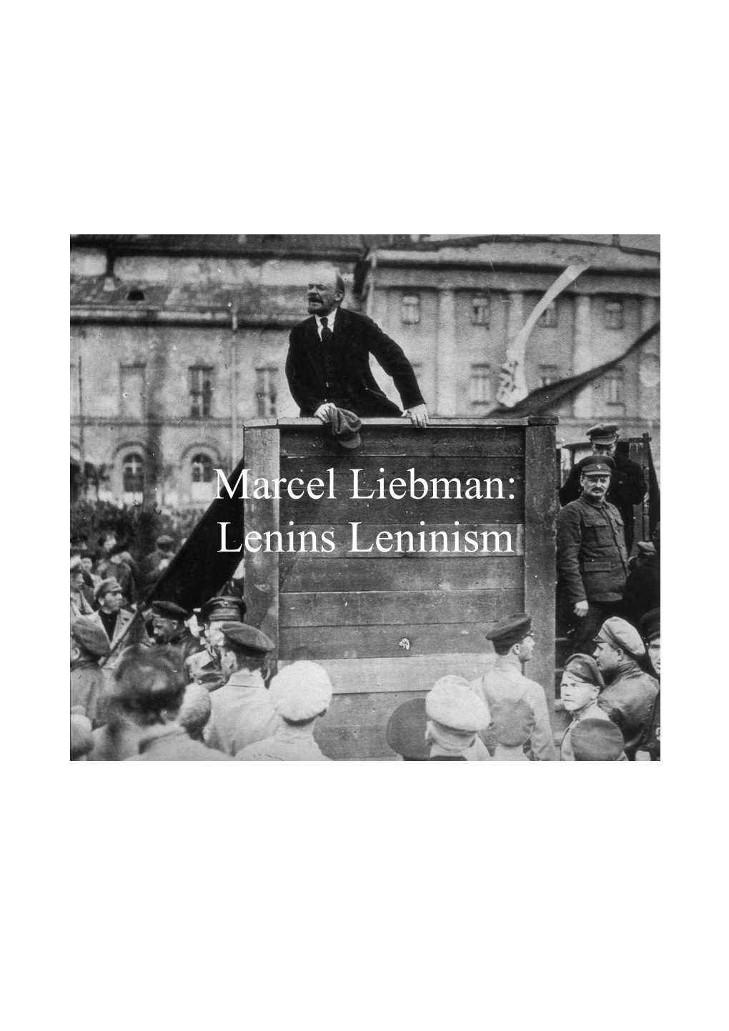 Marcel Liebman: Lenins Leninism Innehållsförteckning Översättarens Not