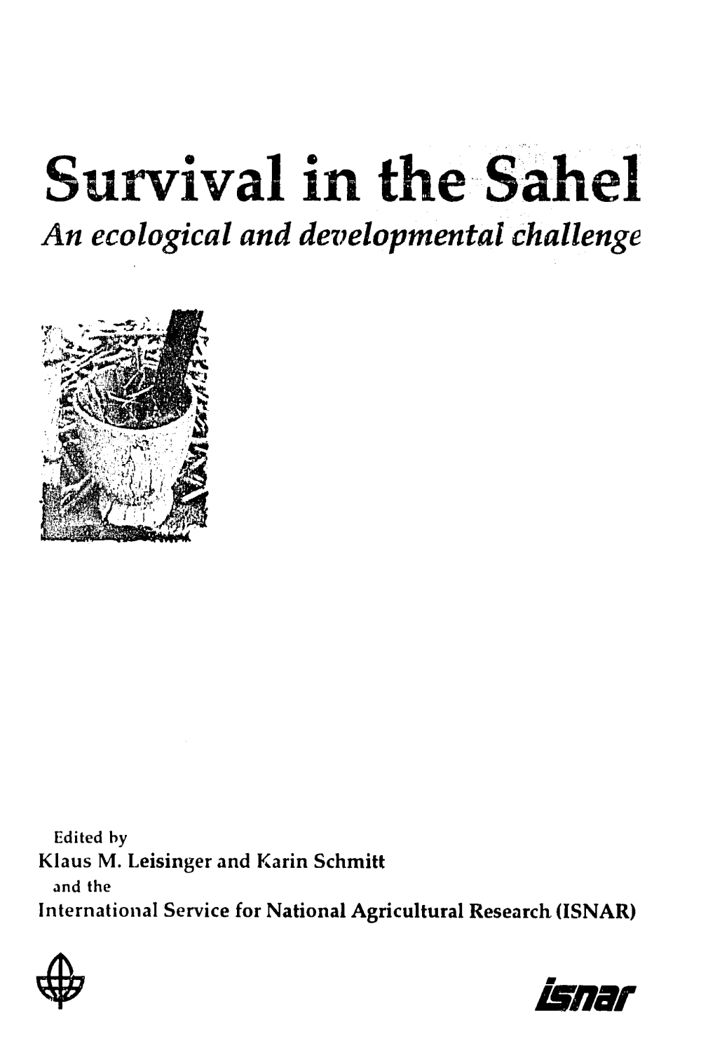 Survival in the Sahel an Ecological and Developmental Challenge