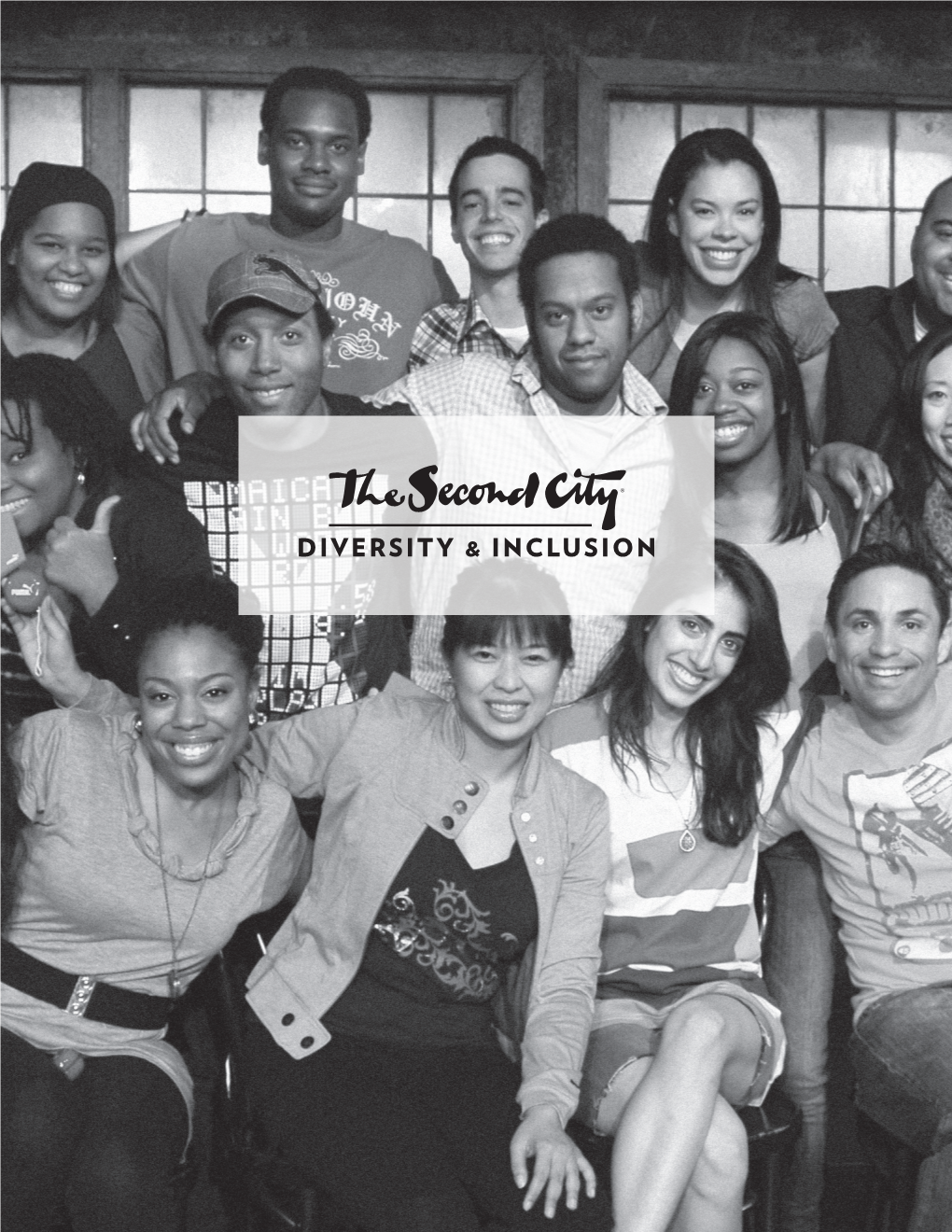 MISSION STATEMENT the Second City Is Deeply Committed to Creating and Advocating for Diversity, Equity and Inclusion at All Levels of the Institution