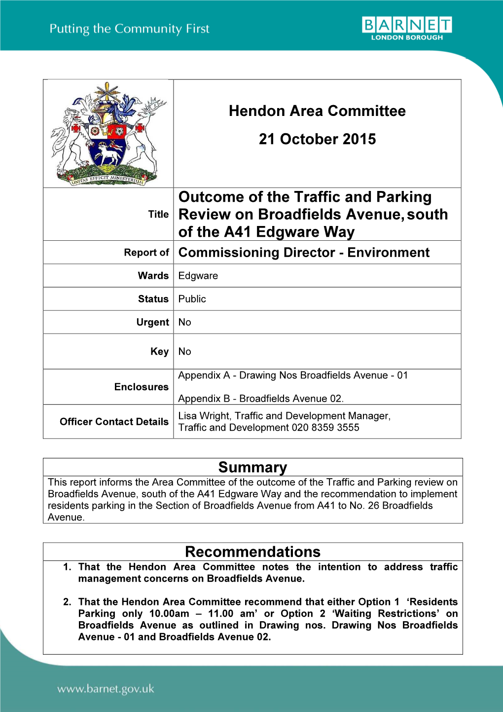 Outcome of the Traffic and Parking Review on Broadfields Avenue, South of the A41 Edgware