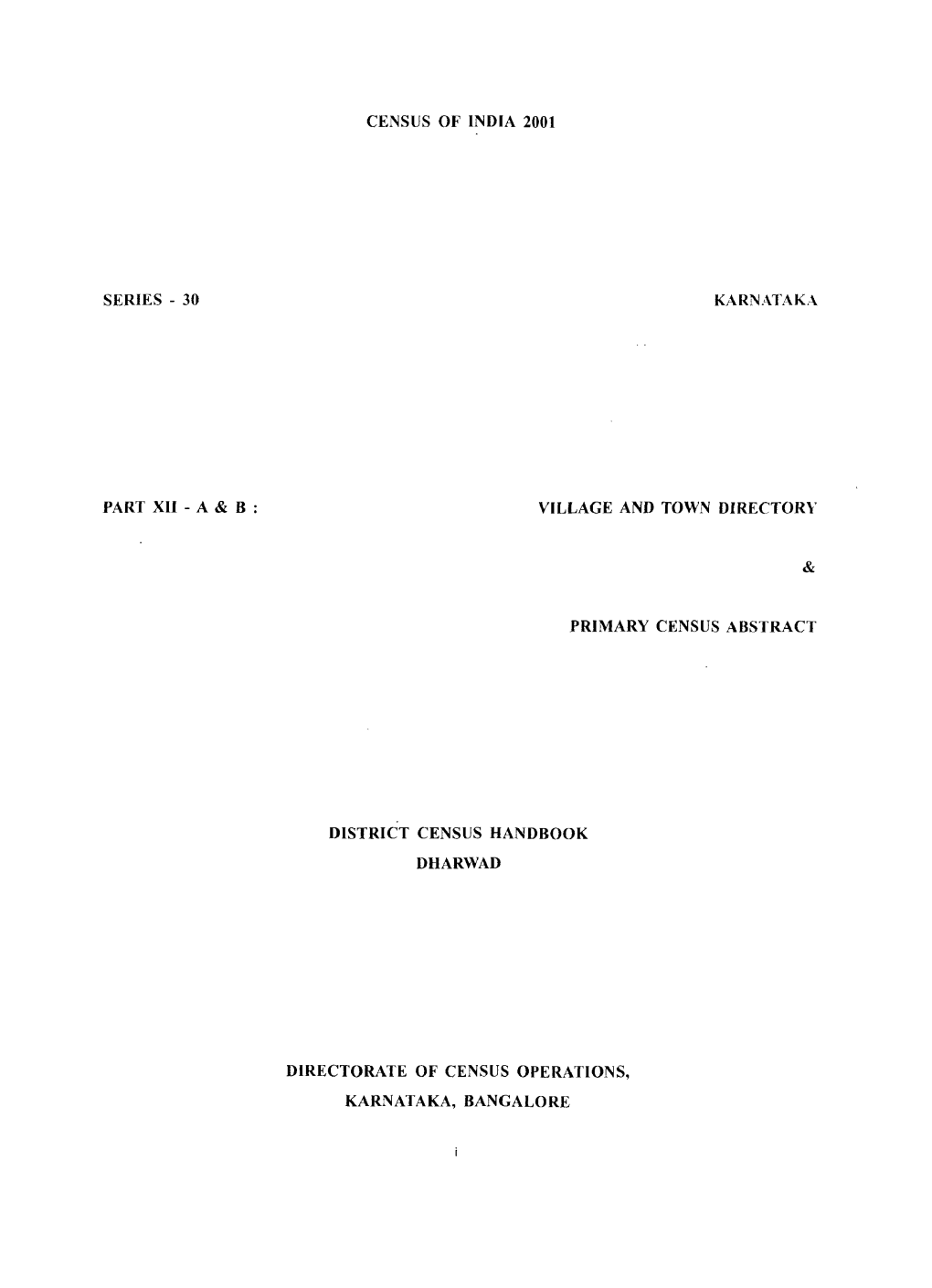 District Census Handbook, Dharwad, Part XII-A & B, Series-30