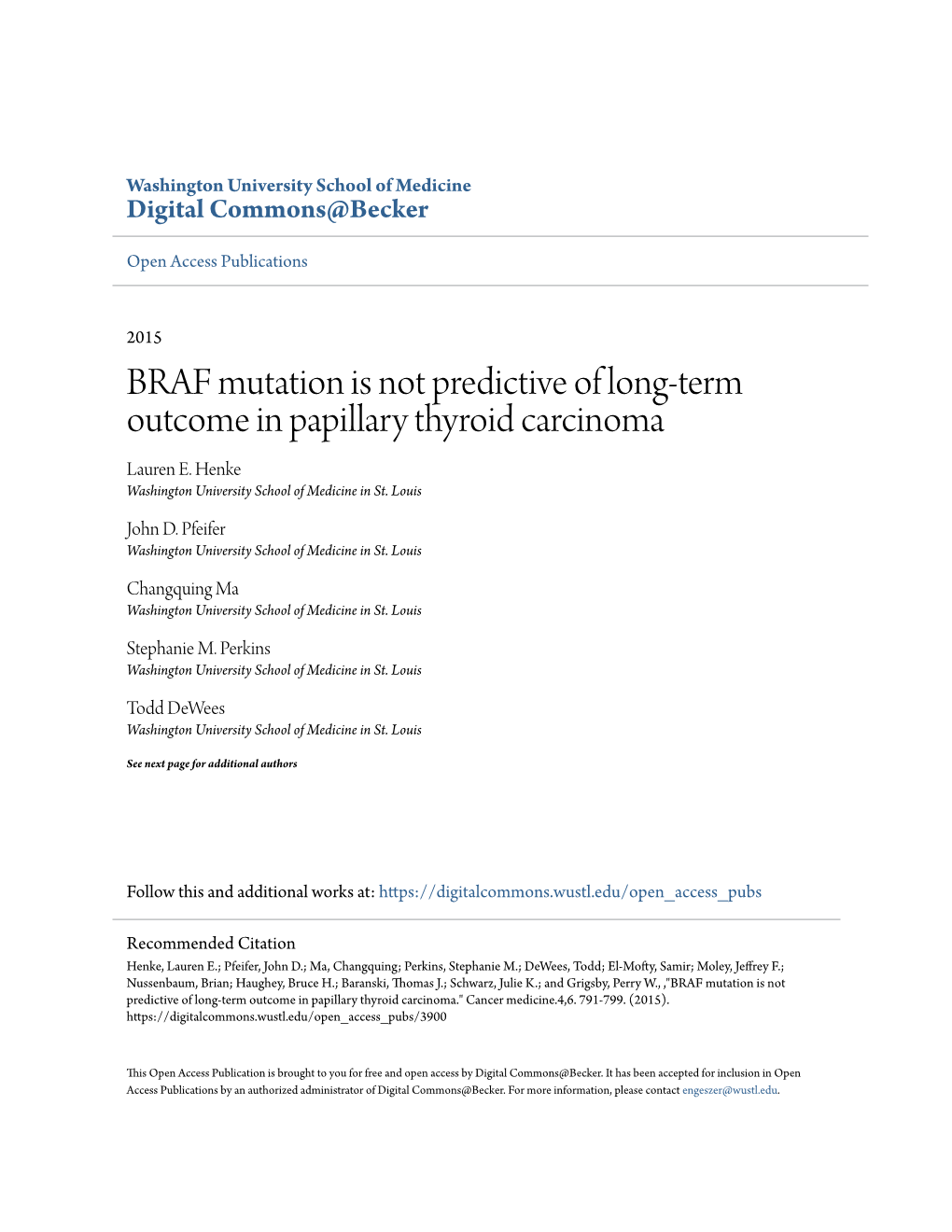 BRAF Mutation Is Not Predictive of Long-Term Outcome in Papillary Thyroid Carcinoma." Cancer Medicine.4,6