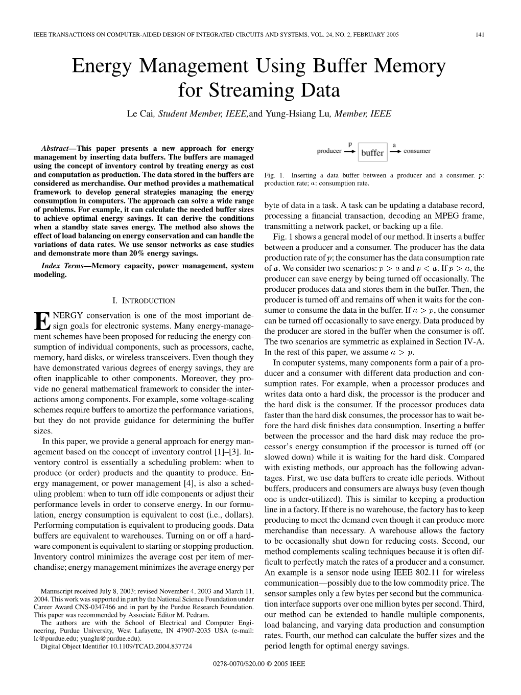 Energy Management Using Buffer Memory for Streaming Data Le Cai, Student Member, IEEE,And Yung-Hsiang Lu, Member, IEEE