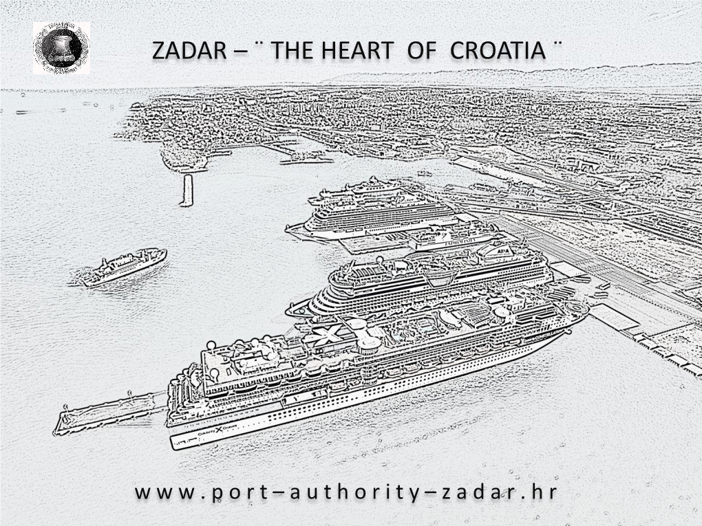 Zadar – ¨ the Heart of Croatia ¨