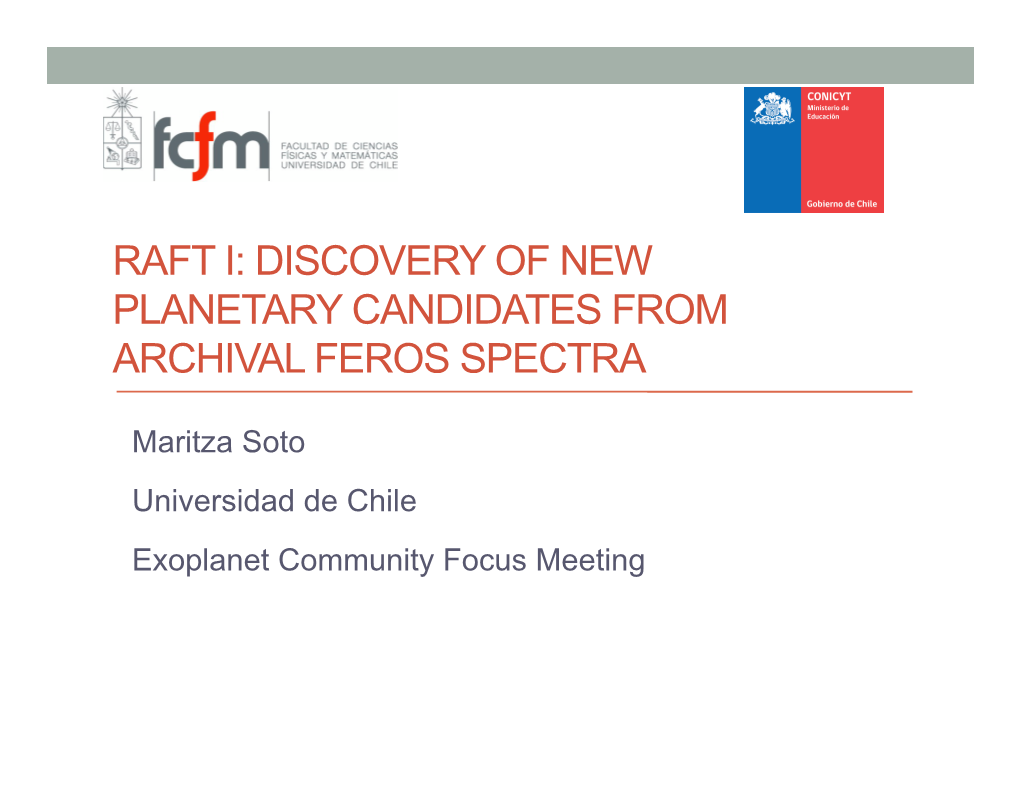 Raft I: Discovery of New Planetary Candidates from Archival Feros Spectra