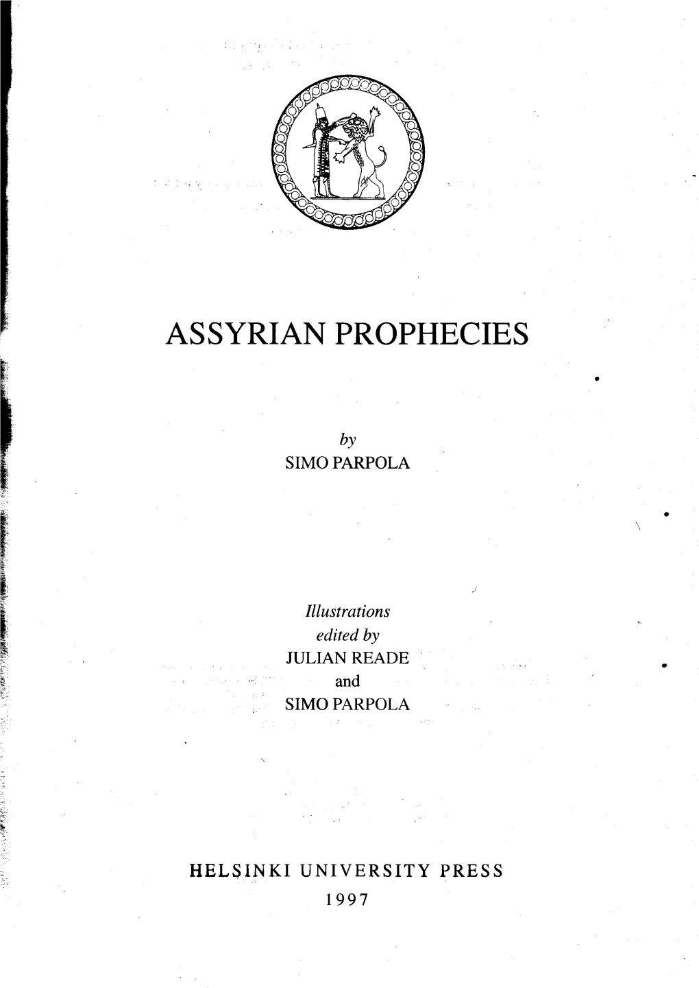 Assyrian Propheciesto Ot Studiesin General Has Been Ably Demonstratedby Nissinen