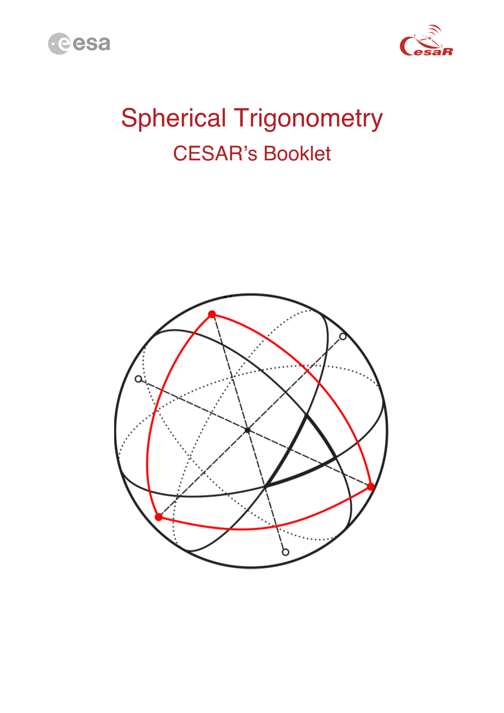 Spherical Trigonometry CESAR’S Booklet