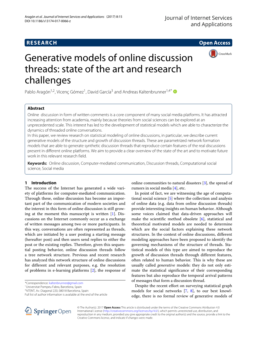 Generative Models of Online Discussion Threads: State of the Art and Research Challenges Pablo Aragón1,2, Vicenç Gómez1, David García3 and Andreas Kaltenbrunner1,4*