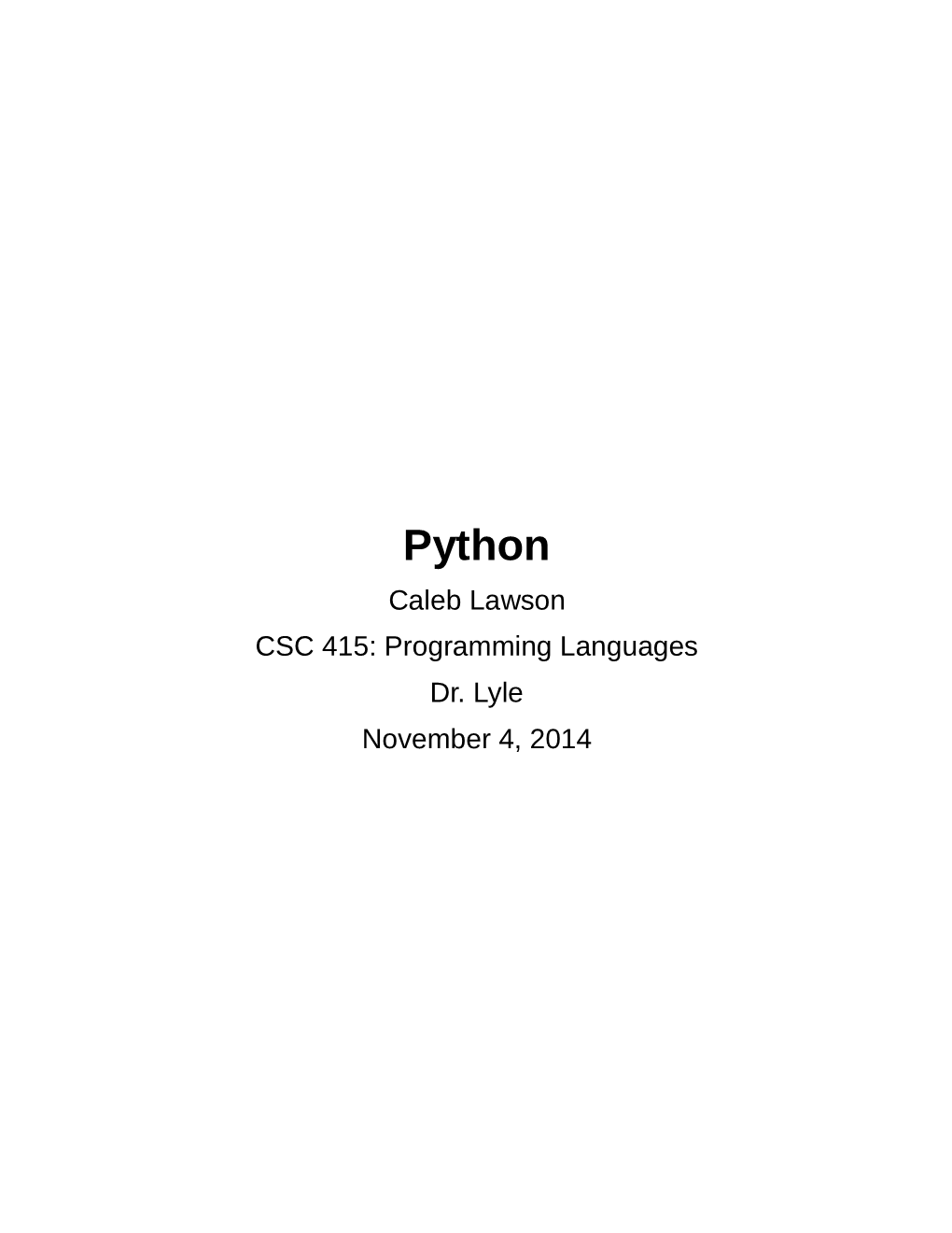 Python Caleb Lawson CSC 415: Programming Languages Dr