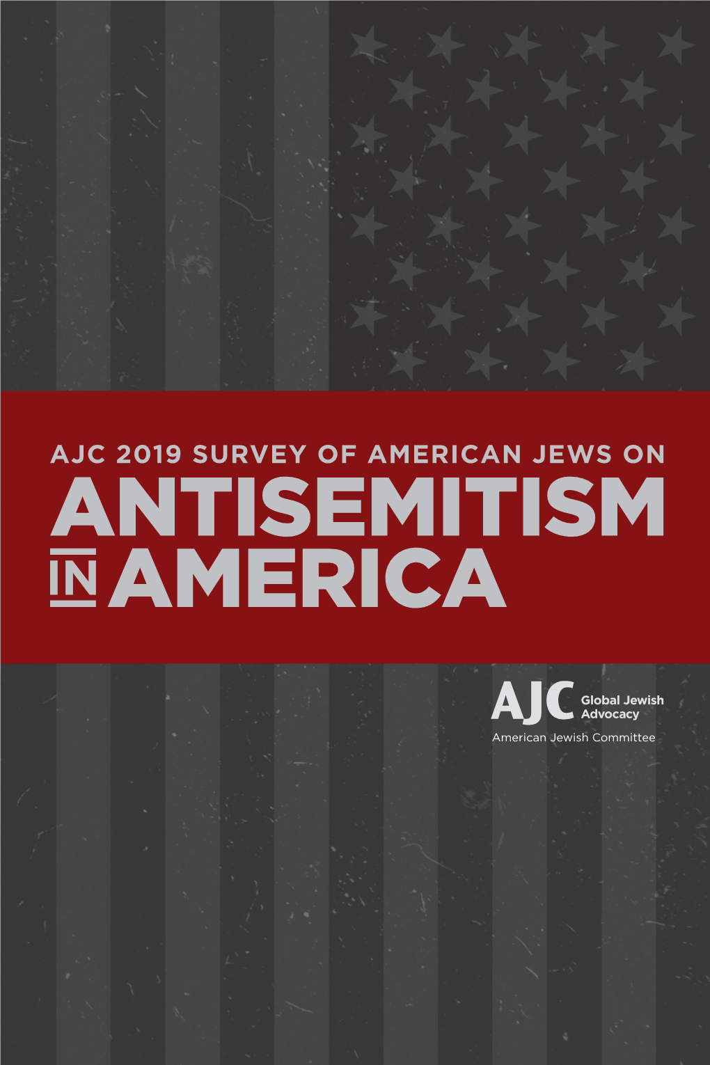 Survey Is Available at AJC.Org/Antisemitismsurvey2019