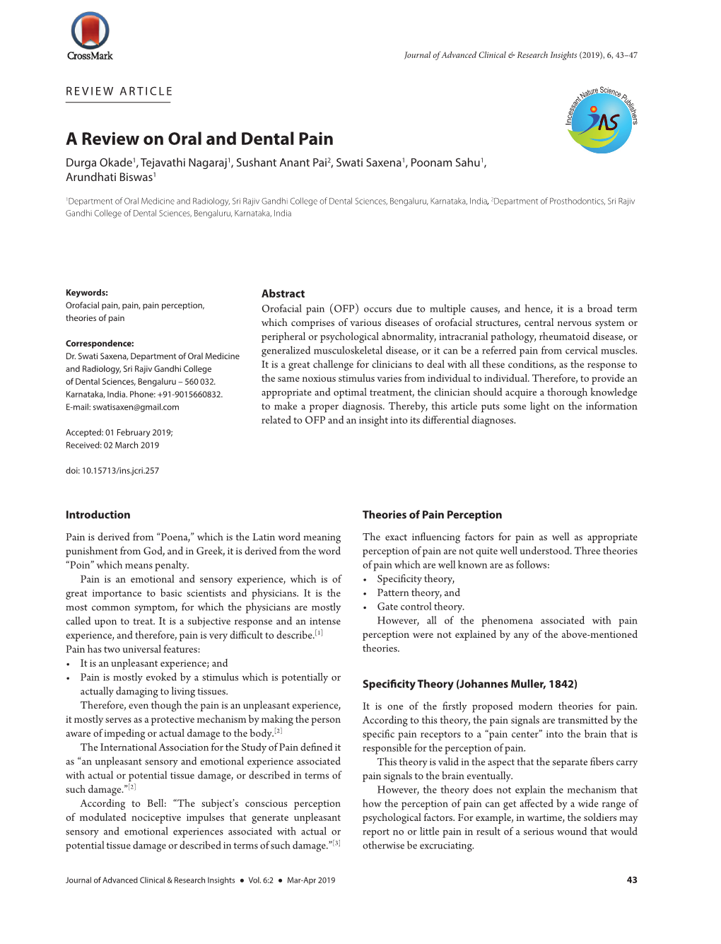 A Review on Oral and Dental Pain Durga Okade1, Tejavathi Nagaraj1, Sushant Anant Pai2, Swati Saxena1, Poonam Sahu1, Arundhati Biswas1