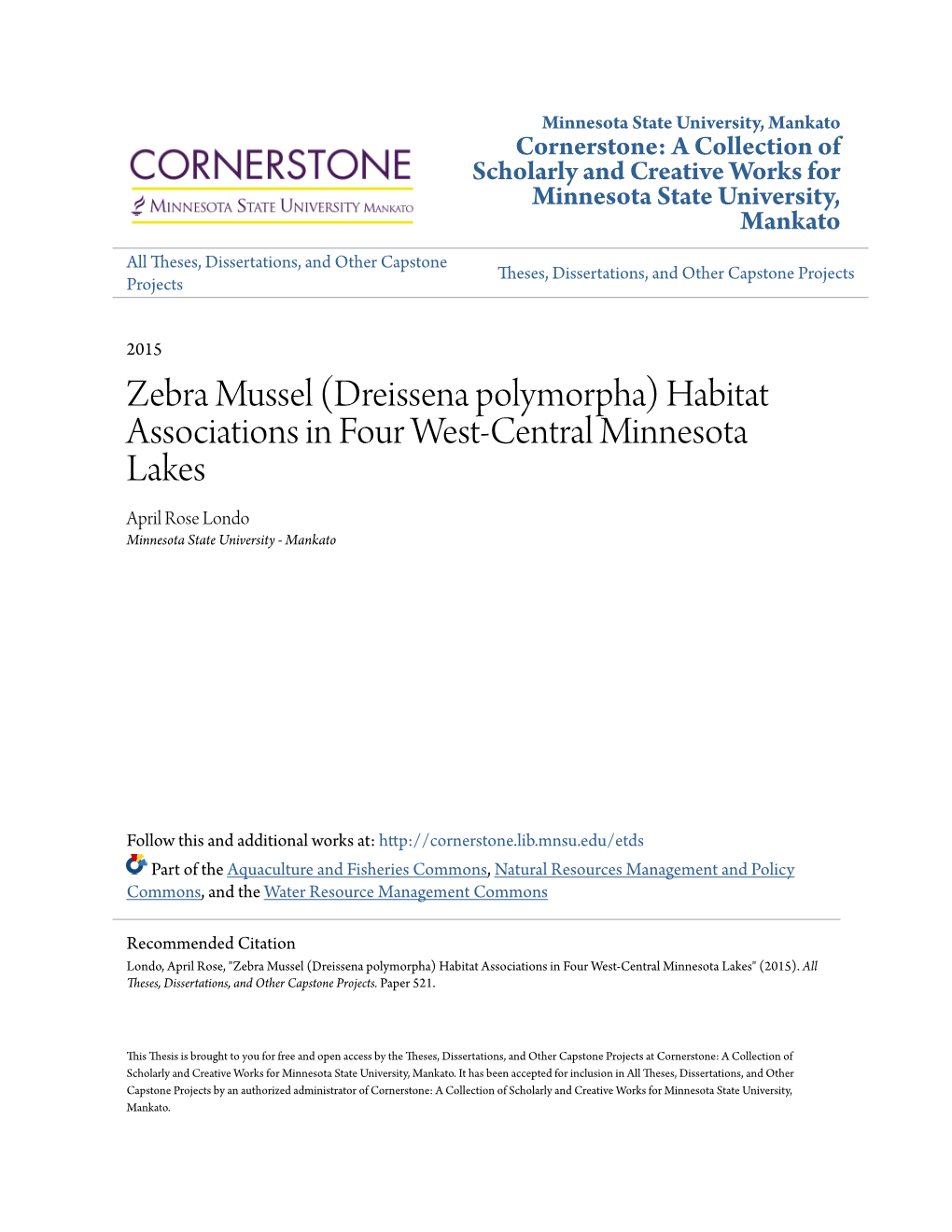 Zebra Mussel (Dreissena Polymorpha) Habitat Associations in Four West-Central Minnesota Lakes April Rose Londo Minnesota State University - Mankato