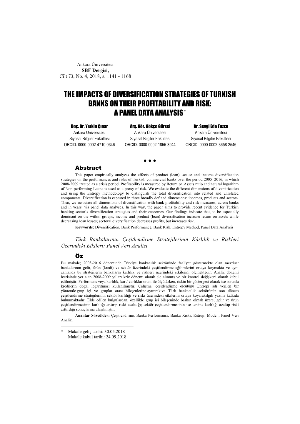 The Impacts of Diversification Strategies of Turkish Banks on Their Profitability and Risk: a Panel Data Analysis *