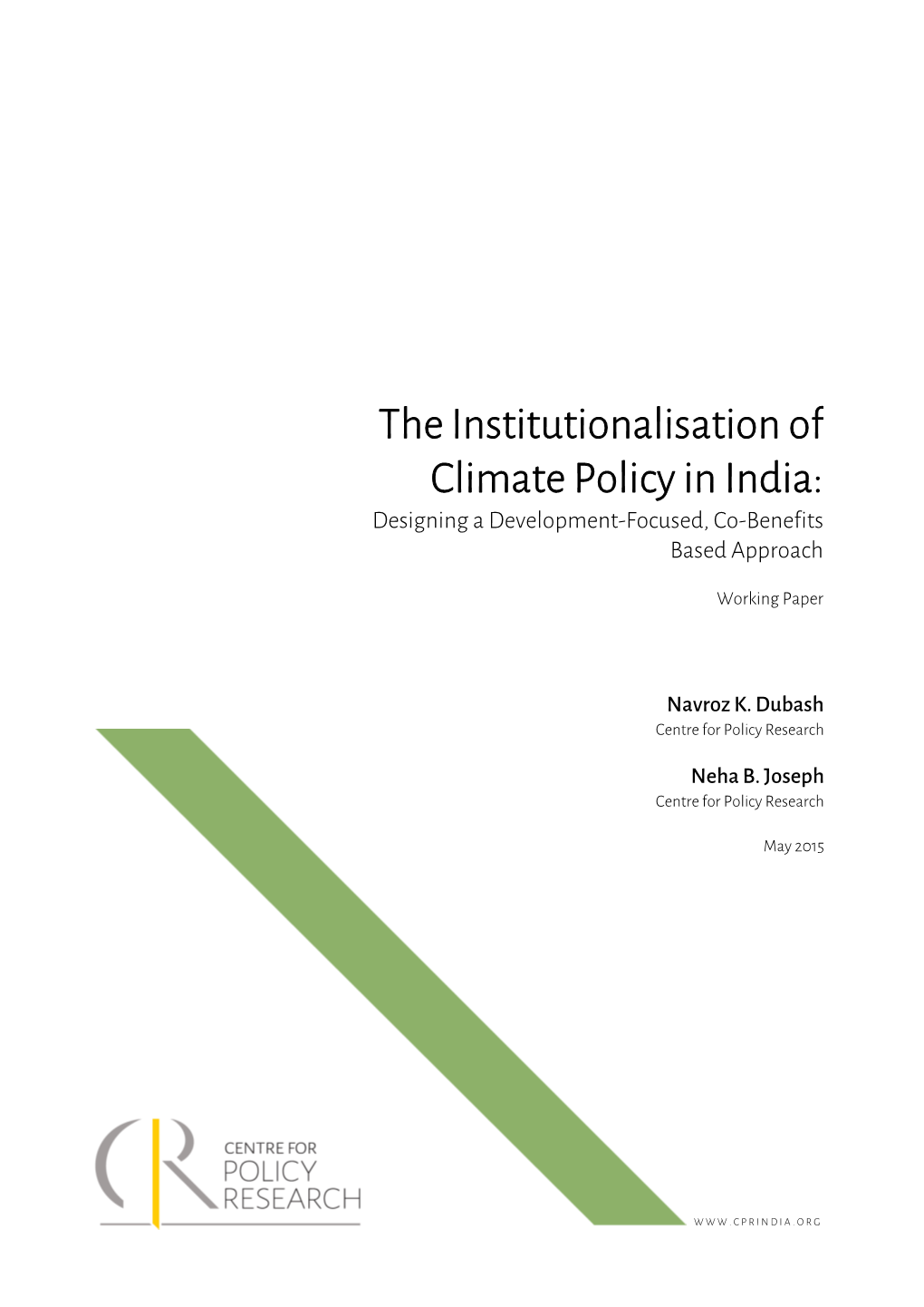 The Institutionalisation of Climate Policy in India: Designing a Development-Focused, Co-Benefits Based Approach