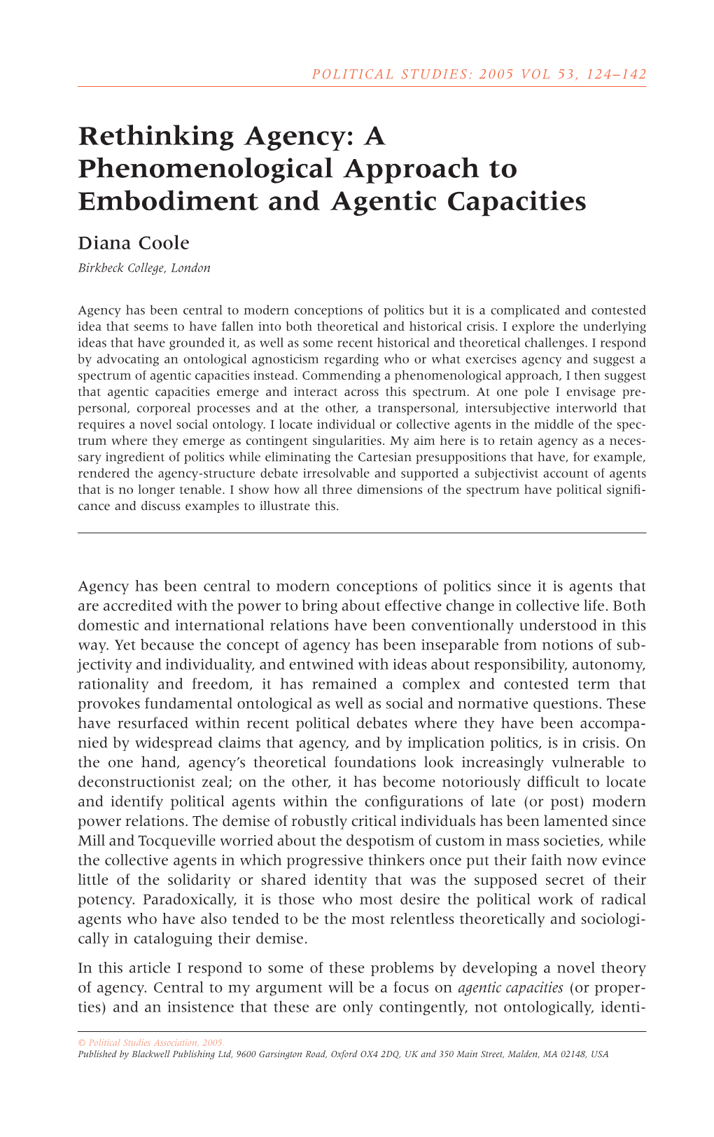 Rethinking Agency: a Phenomenological Approach to Embodiment and Agentic Capacities Diana Coole Birkbeck College, London