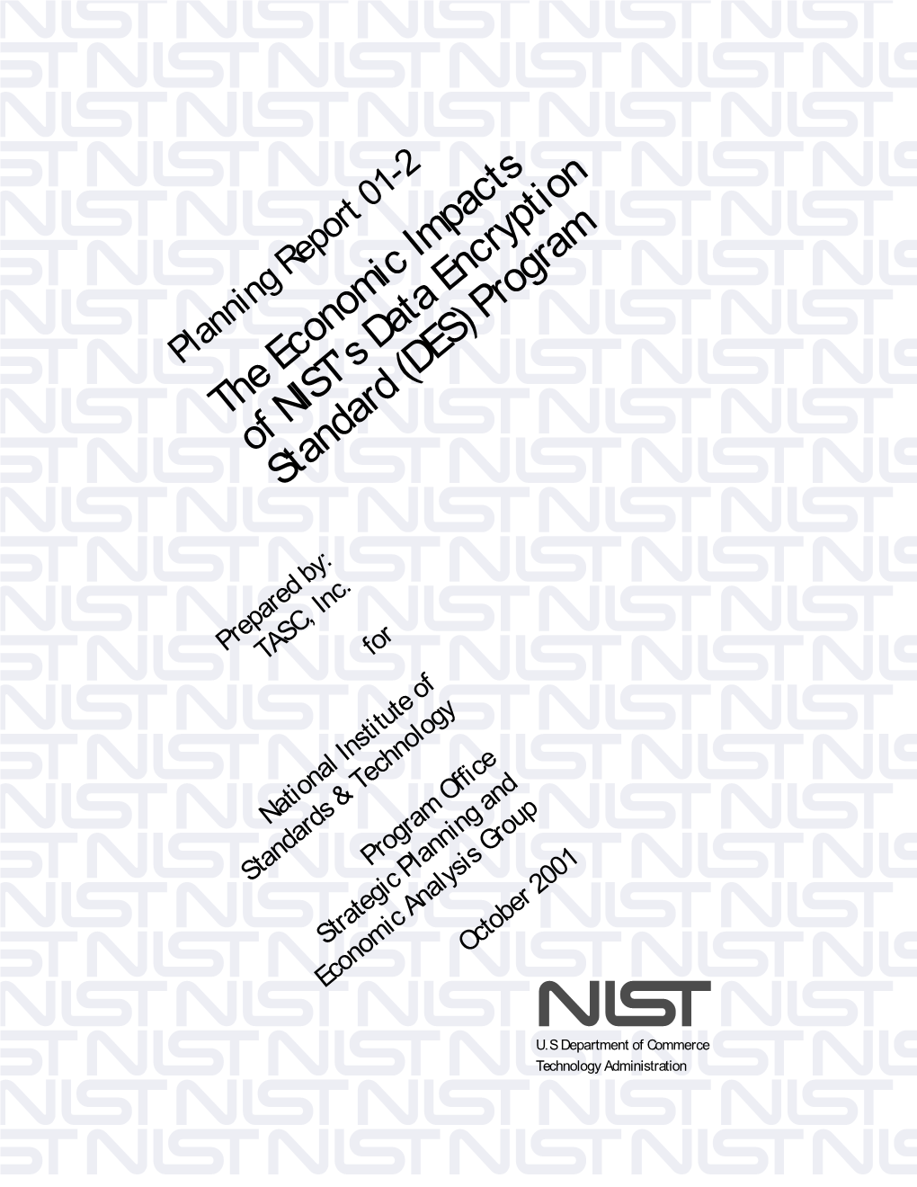 The Economic Impacts of NIST's Data Encryption Standard (DES) Program