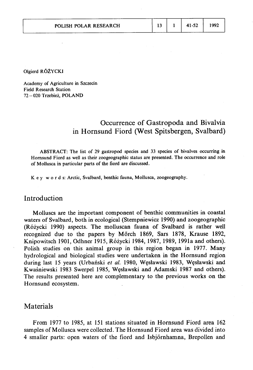 Occurrence of Gastropoda and Bivalvia in Hornsund Fiord (West Spitsbergen, Svalbard) Introduction Materials