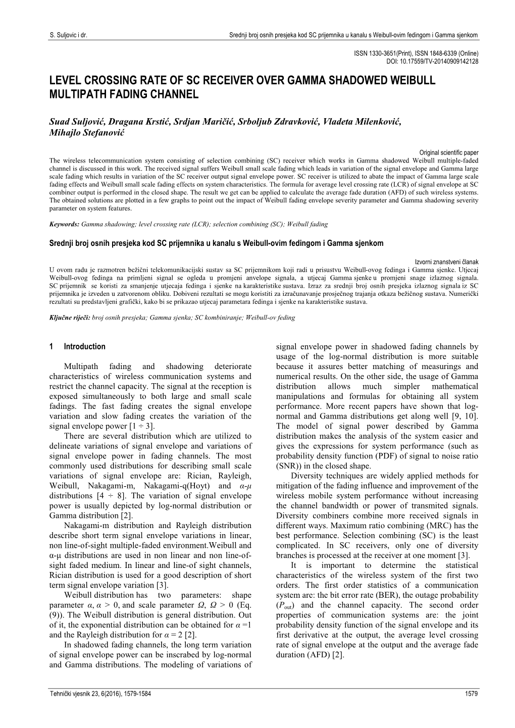 Level Crossing Rate of Sc Receiver Over Gamma Shadowed Weibull Multipath Fading Channel