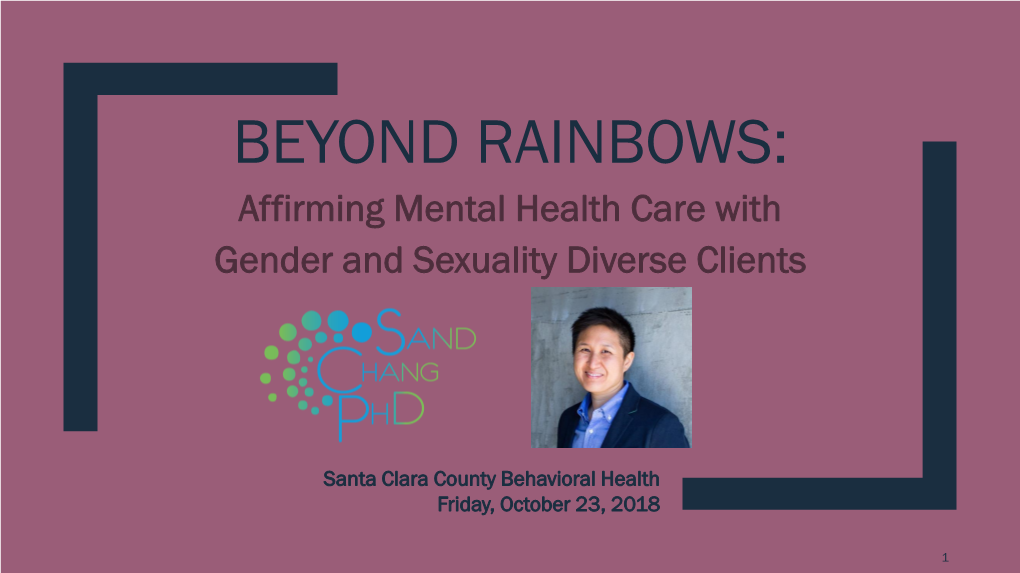 BEYOND RAINBOWS: Affirming Mental Health Care with Gender and Sexuality Diverse Clients