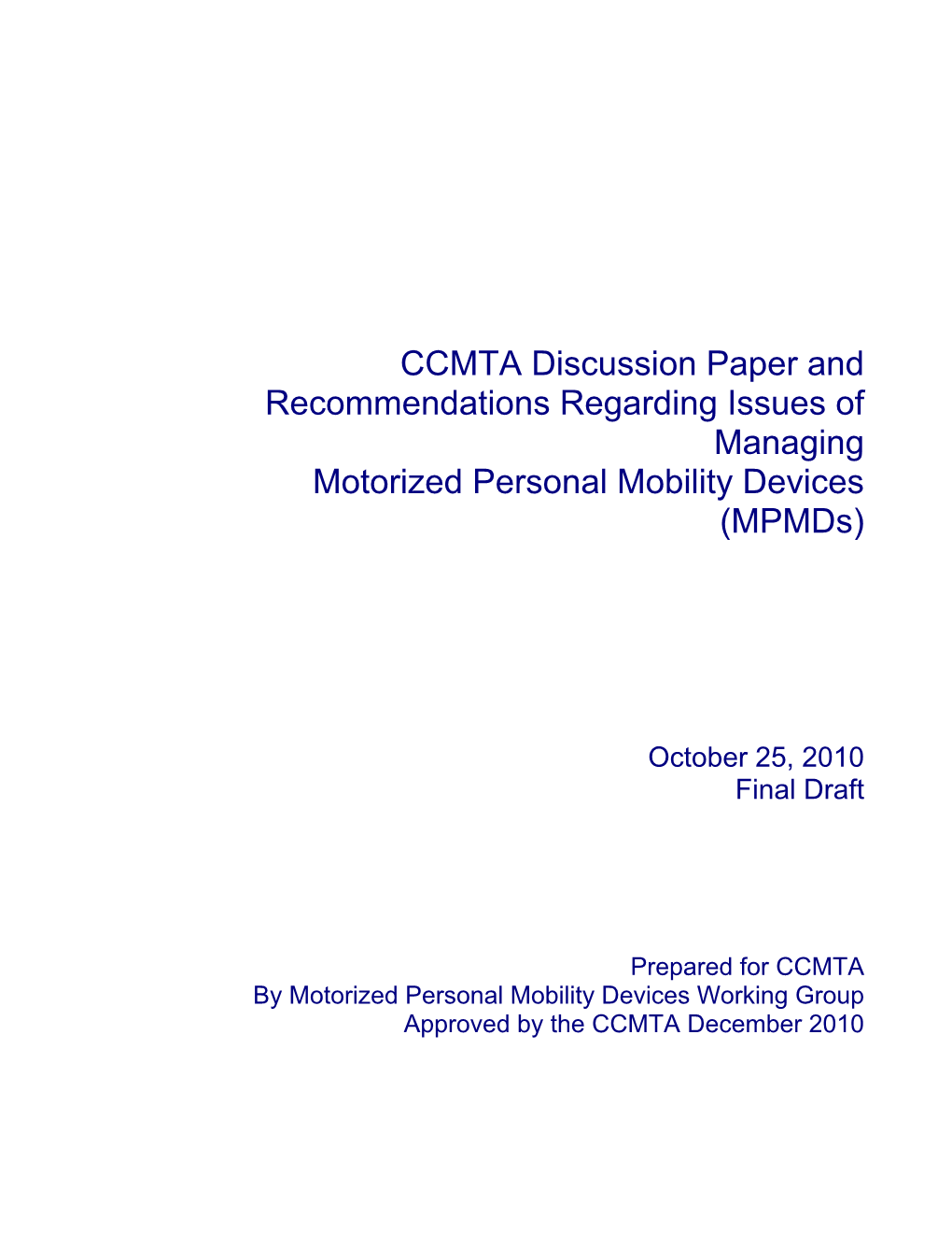 CCMTA Discussion Paper and Recommendations Regarding Issues of Managing Motorized Personal Mobility Devices (Mpmds)