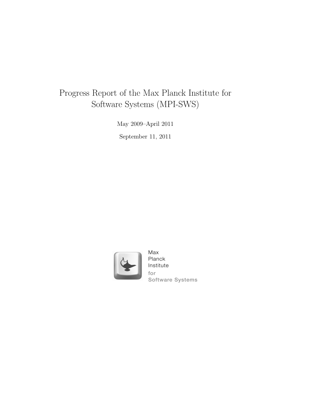 Progress Report of the Max Planck Institute for Software Systems (MPI-SWS)