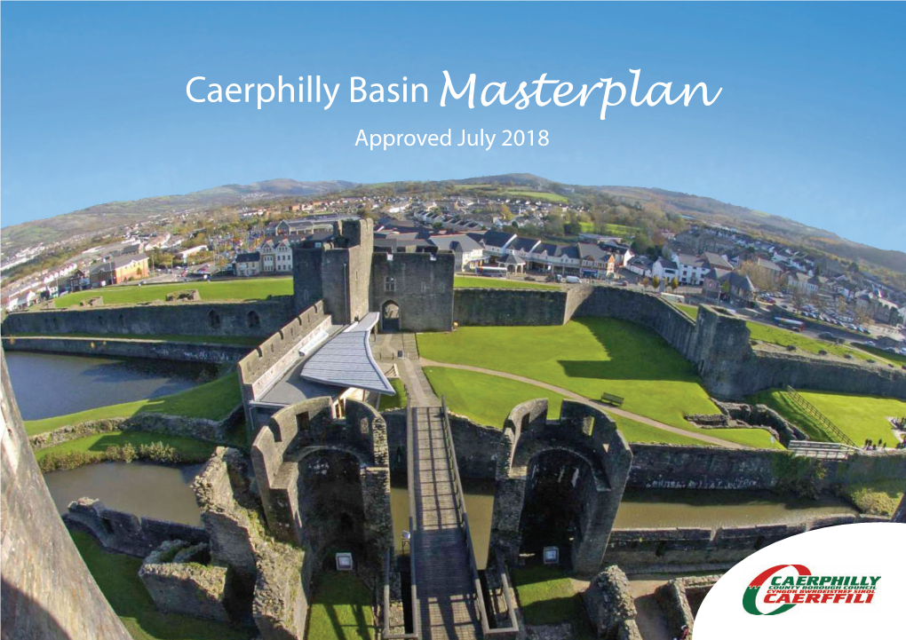 Caerphilly Basin Masterplan Approved July 2018 2 Section 1: Introduction