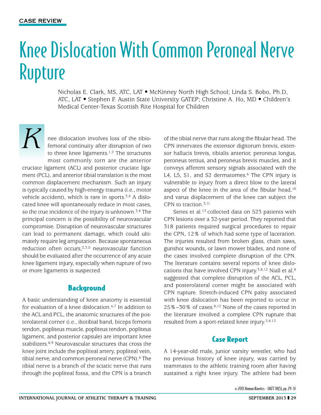 Knee Dislocation with Common Peroneal Nerve Rupture Nicholas E