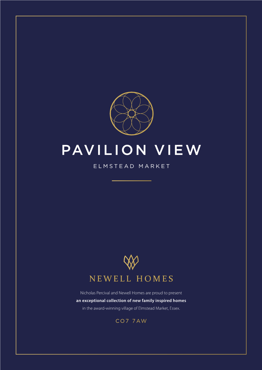 Nicholas Percival and Newell Homes Are Proud to Present an Exceptional Collection of New Family Inspired Homes in the Award-Winning Village of Elmstead Market, Essex