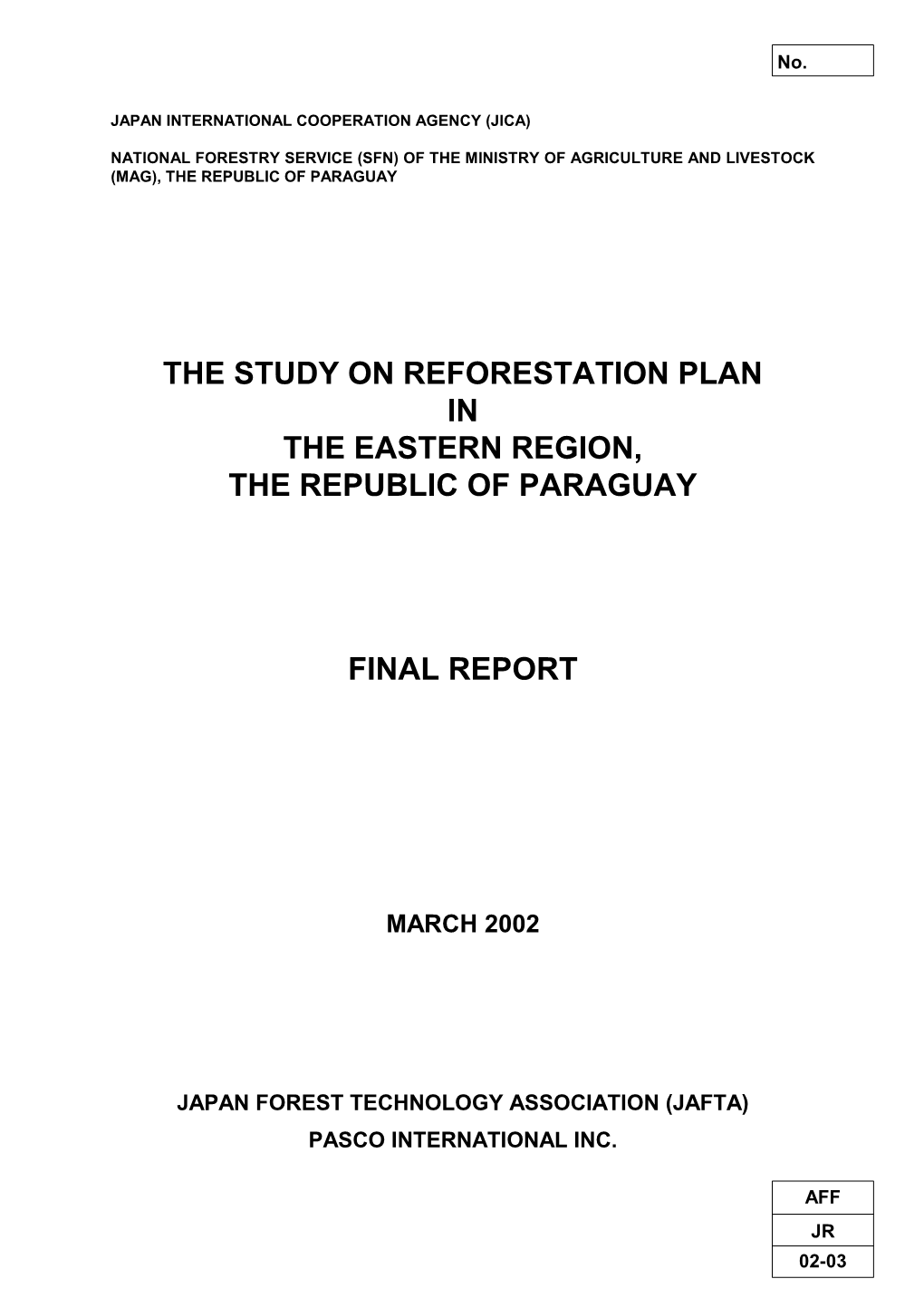 The Study on Reforestation Plan in the Eastern Region, the Republic of Paraguay