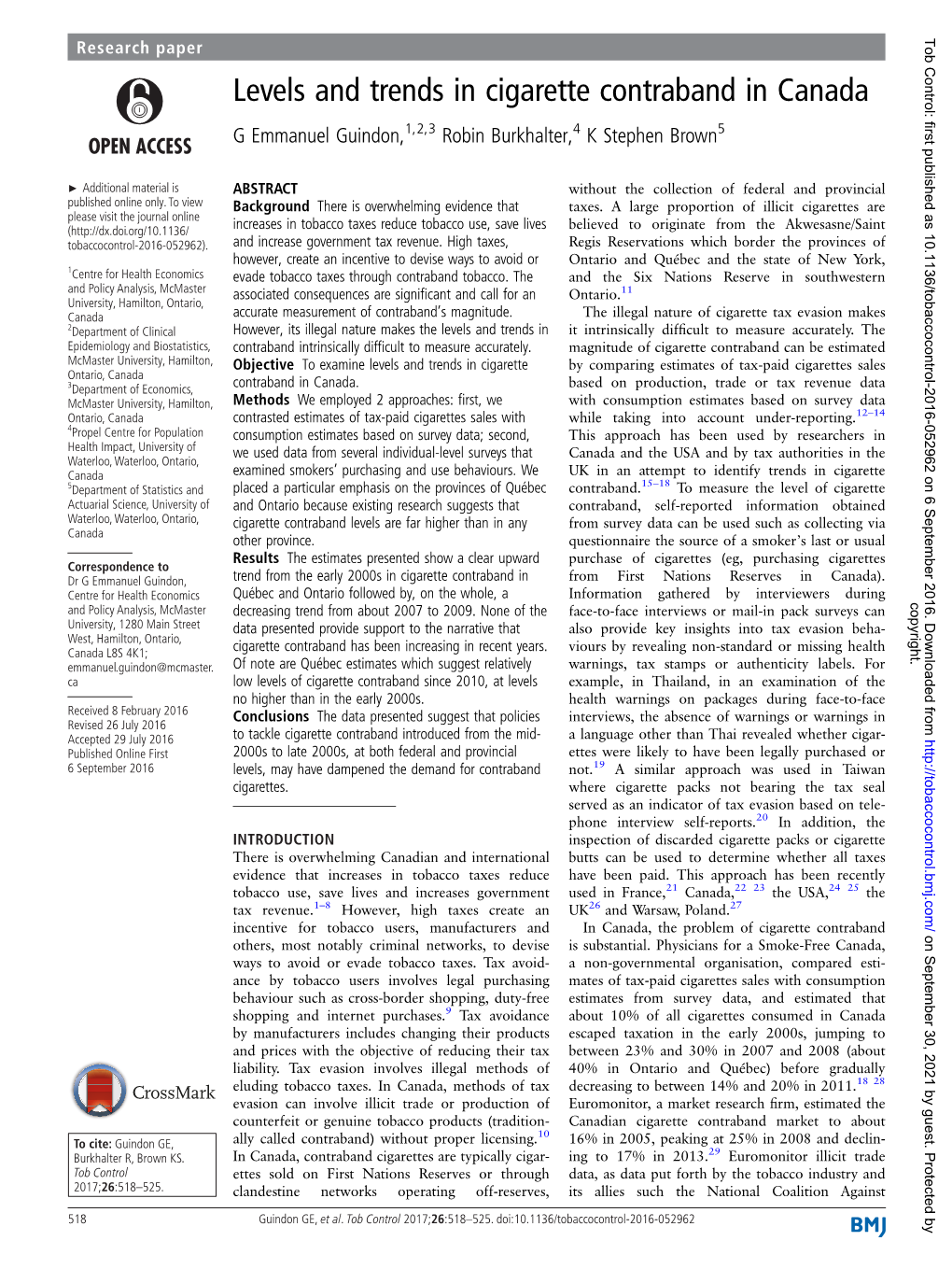 Levels and Trends in Cigarette Contraband in Canada G Emmanuel Guindon,1,2,3 Robin Burkhalter,4 K Stephen Brown5