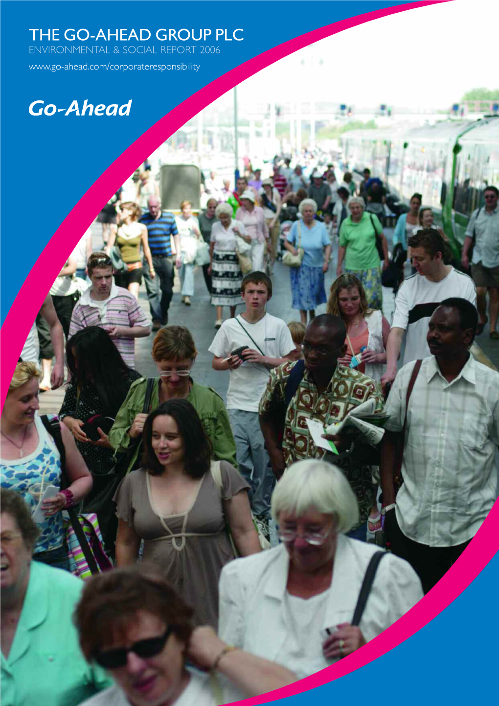 The Go-Ahead Group Plc Environmental & Social Report 2006 Chief Executive’S Statement