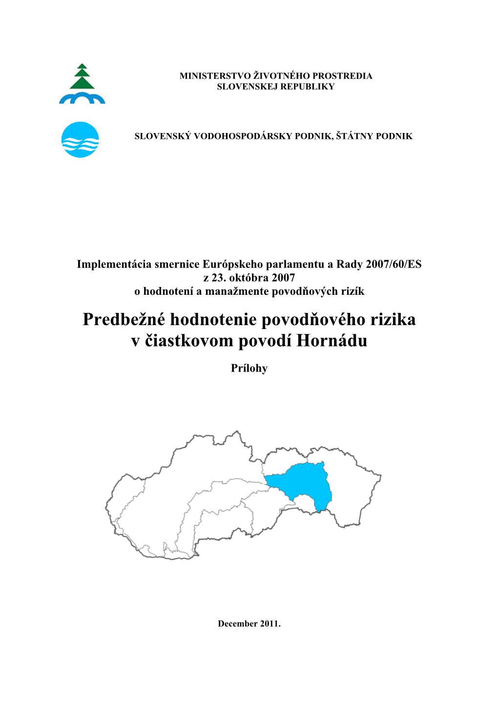 Predbežné Hodnotenie Povodňového Rizika V Čiastkovom Povodí Hornádu