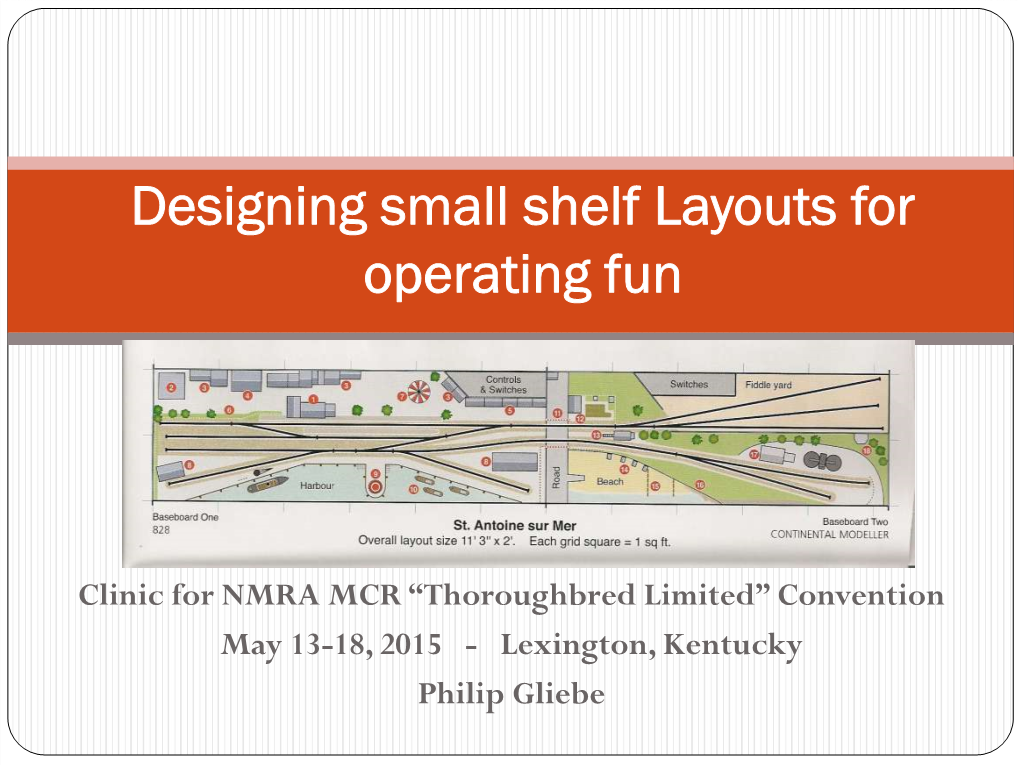 Designing Small Shelf Layouts for Operating Fun