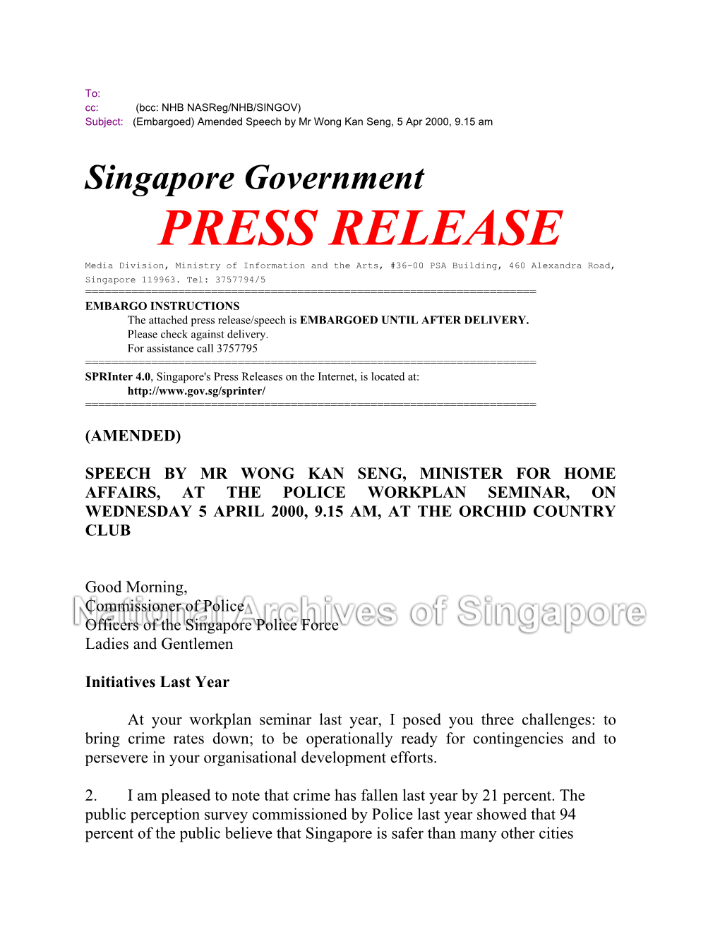 PRESS RELEASE Media Division, Ministry of Information and the Arts, #36-00 PSA Building, 460 Alexandra Road, Singapore 119963