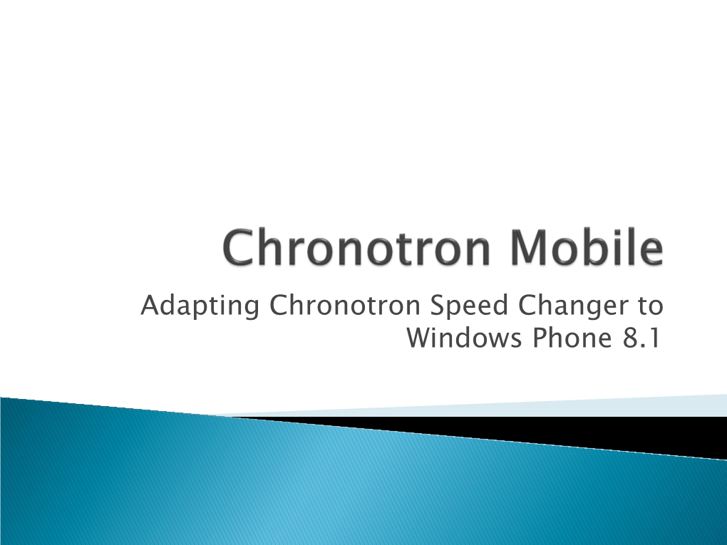 Adapting Chronotron Speed Changer to Windows Phone